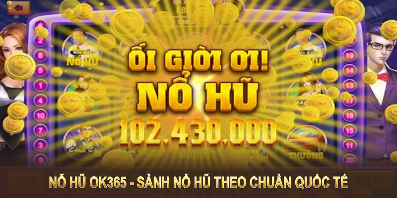 Nổ Hũ Ok365